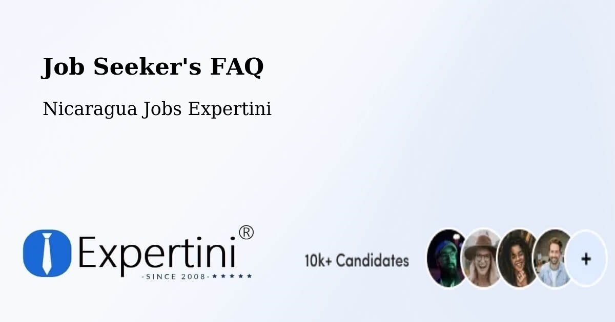 Job Seeker FAQ – Nicaragua - Nicaragua Jobs Expertini